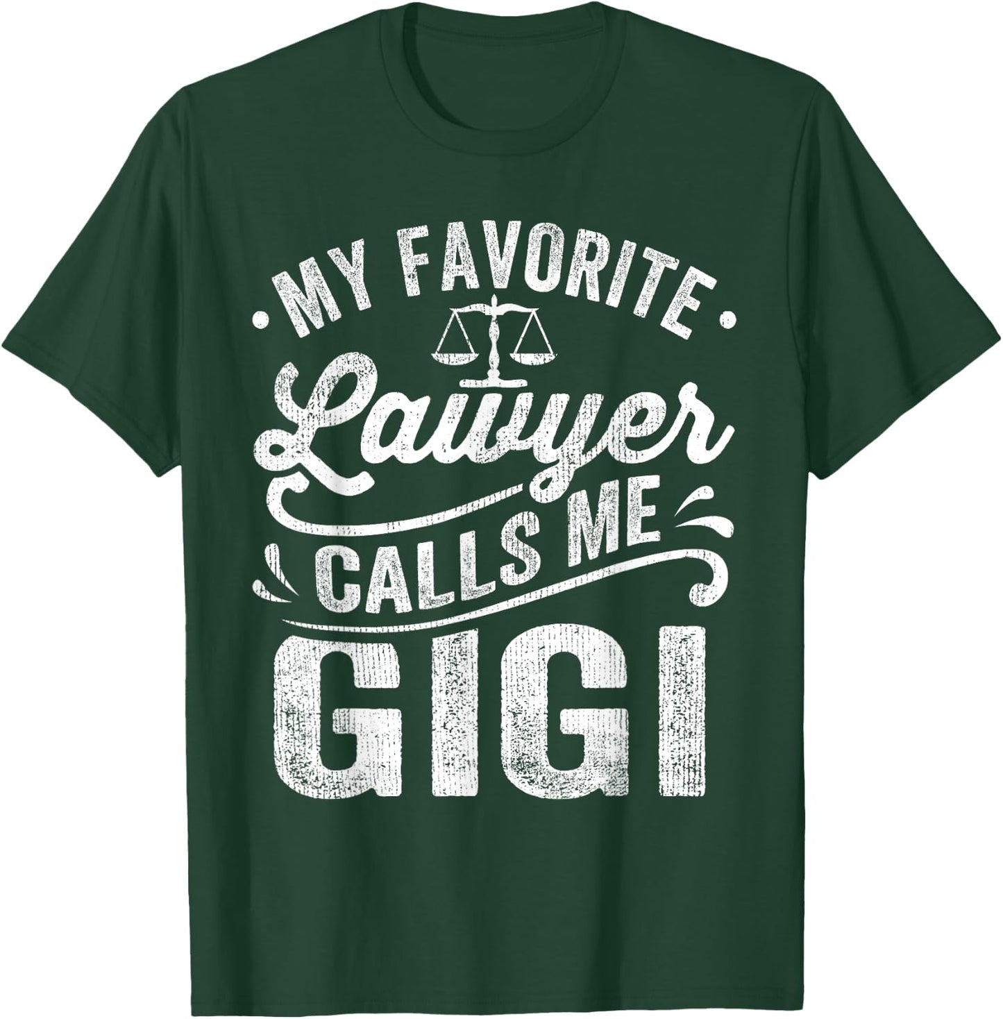 My Favorite Lawyer Calls Me Gigi Mothers Day T-Shirt - T-Shirt | Forest