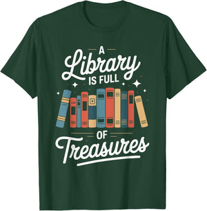 A Library is Full of Treasures Books T-Shirt - T-Shirt | Forest