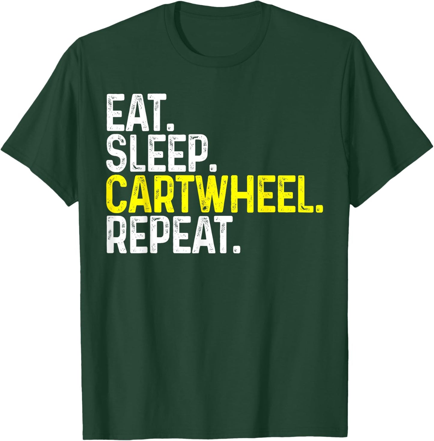 Eat Sleep Cartwheel Repeat Funny Gymnastics Gift T-Shirt - T-Shirt | Forest
