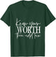 Know Your Worth Then Add Tax T-Shirt - T-Shirt | Forest