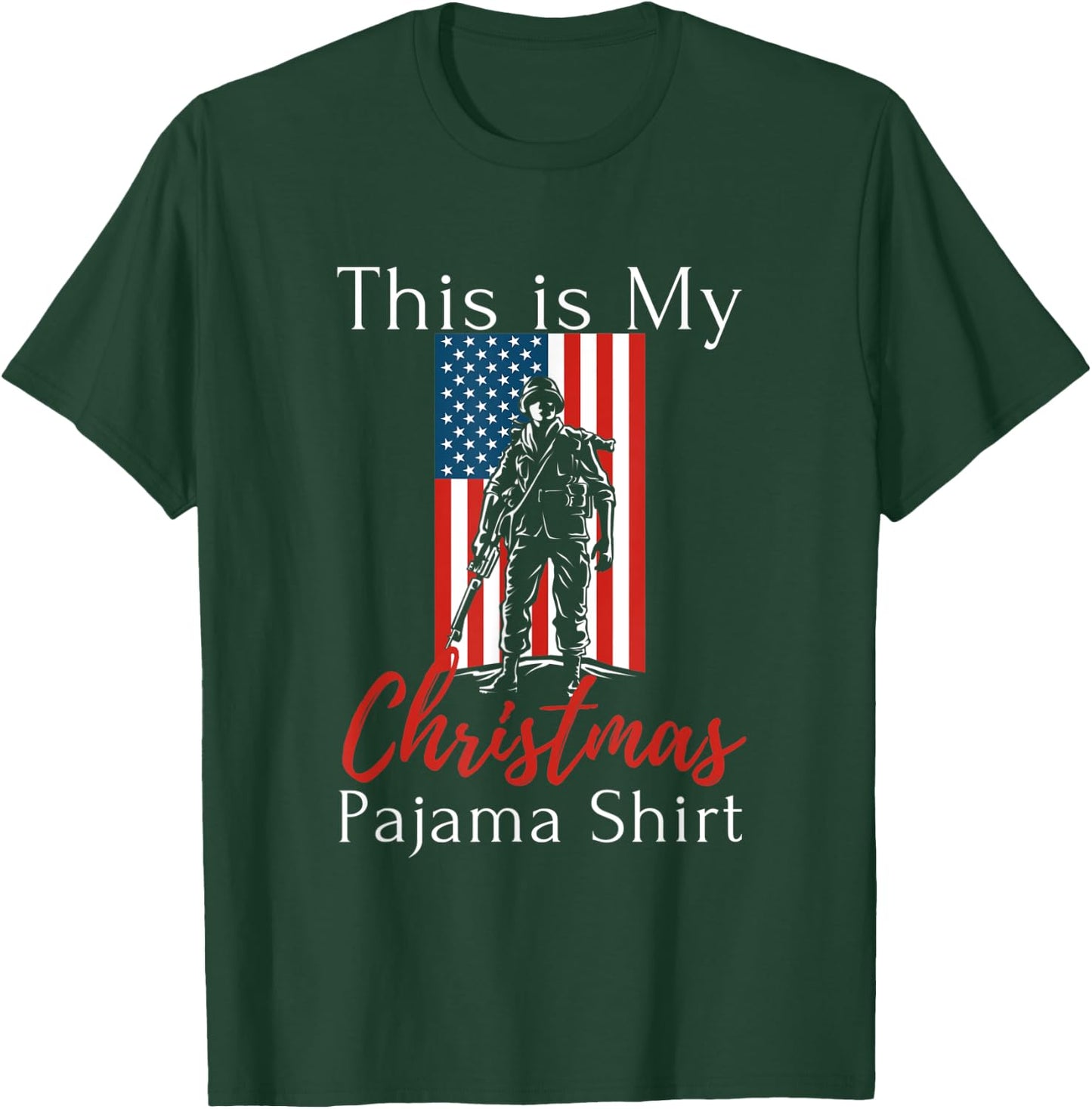 This Is My Christmas Pajama American Veteran Soldier USA T-Shirt - T-Shirt | Forest