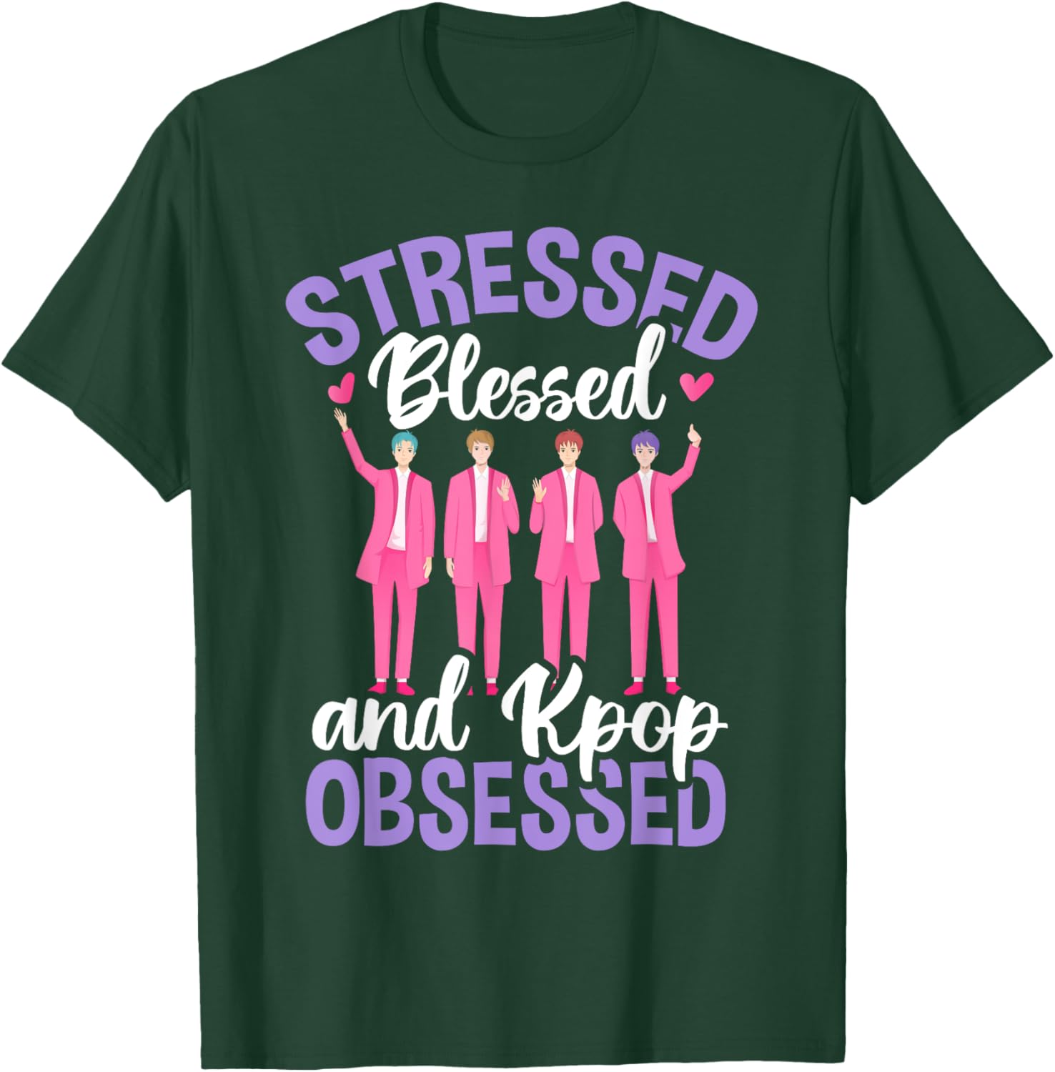Stressed Blessed And KPop Obesessed Korean Music Lover Fans T-Shirt - T-Shirt | Forest