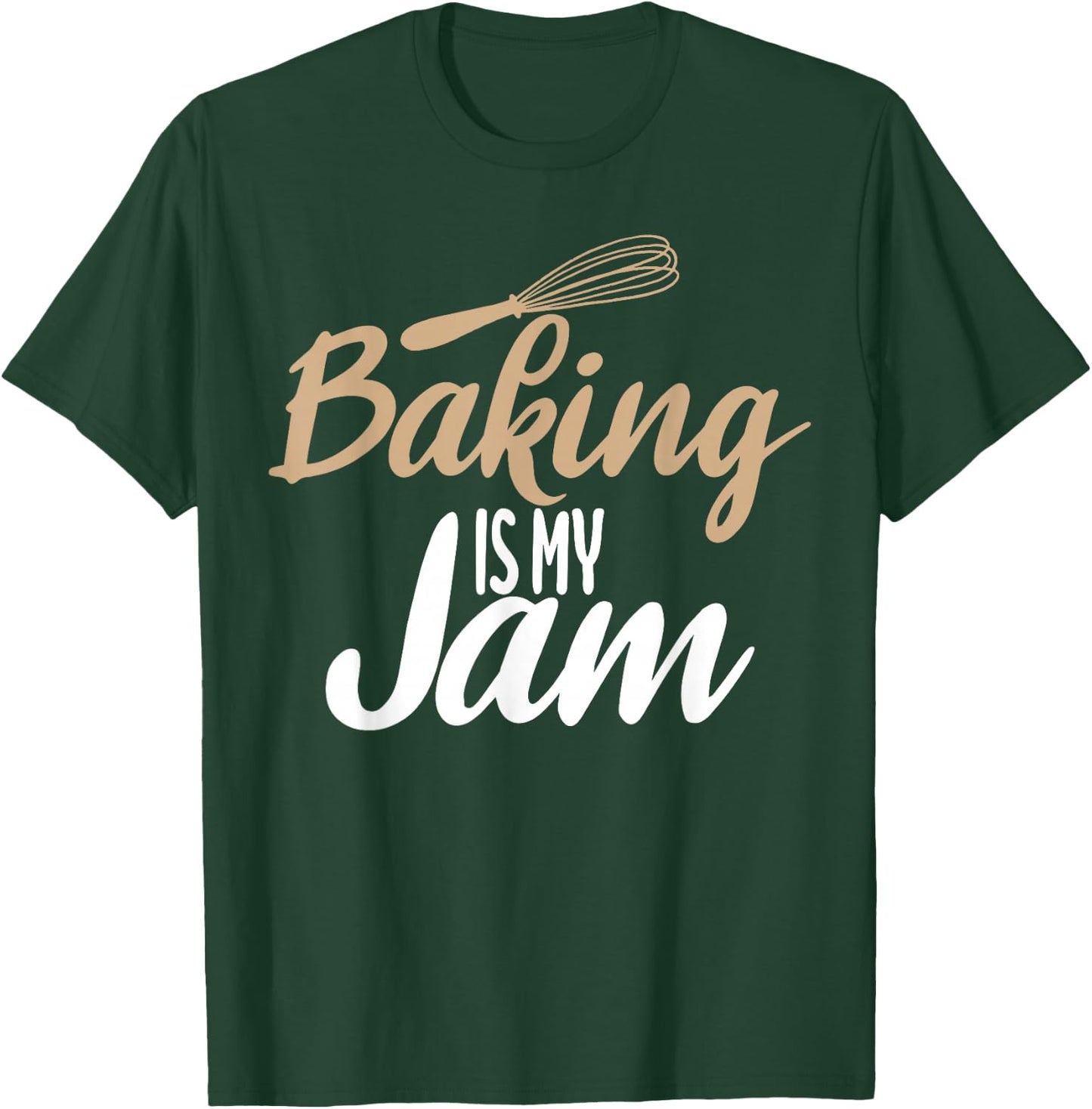 Baking is my Jam Cooking Baking Baker T-Shirt - T-Shirt | Forest