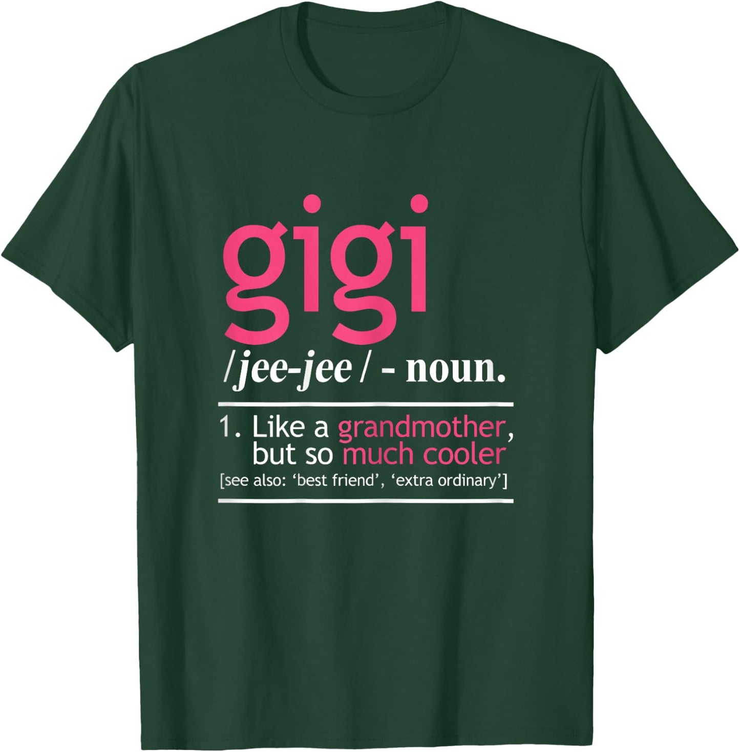 Gigi Like A Grandmother But So Much Cooler Definition T-Shirt - T-Shirt | Forest