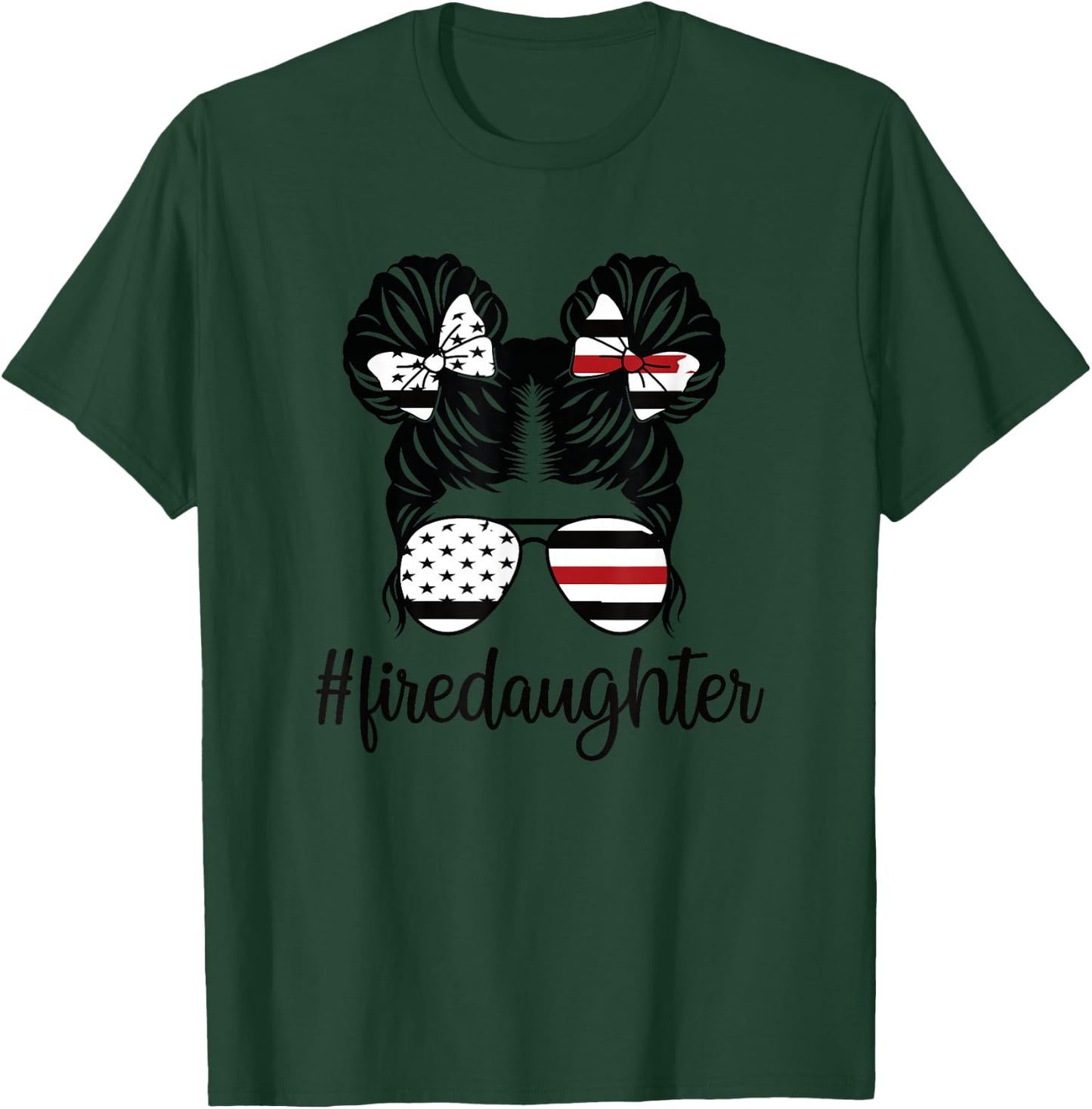 Proud Firefighter Daughter Of A Fireman Daughter T-Shirt - T-Shirt | Forest