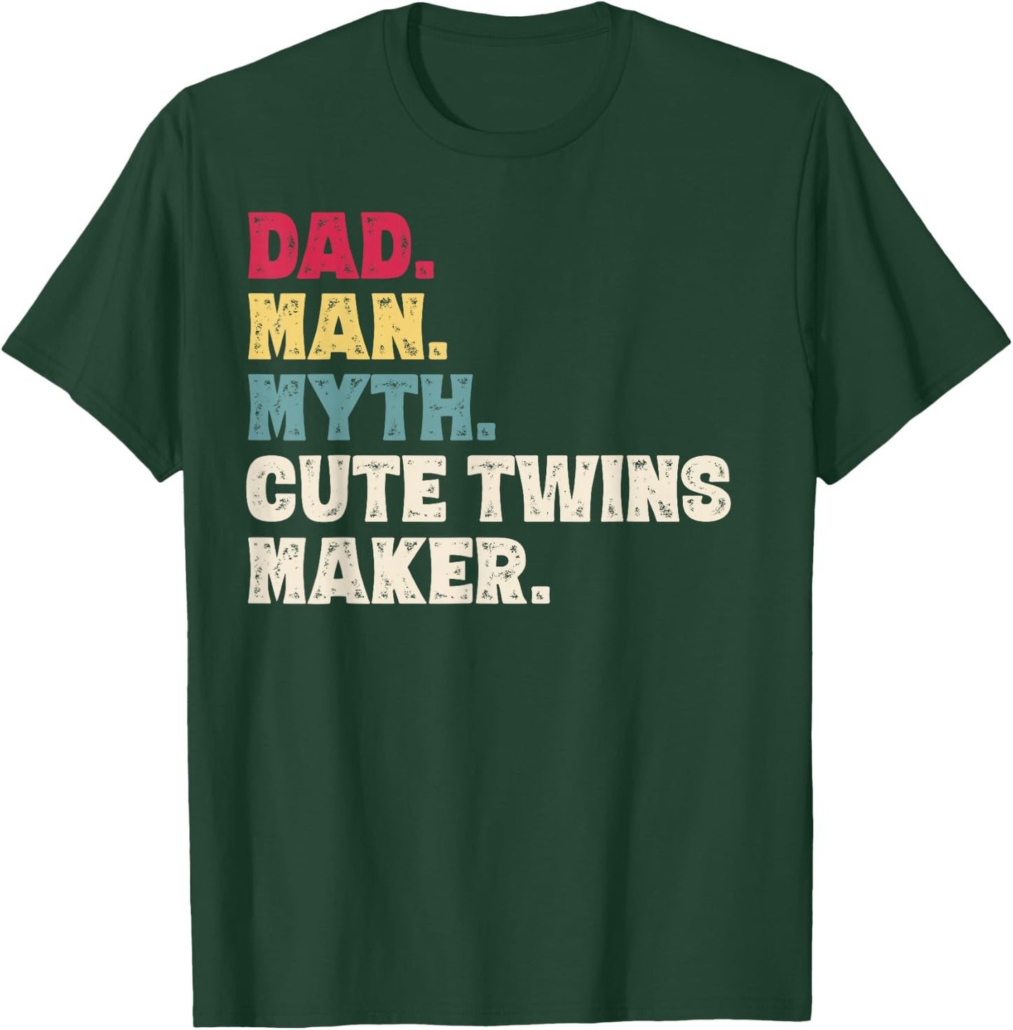Dad Man Myth Cute Twins Maker New Dad Father's Day Gift T-Shirt - T-Shirt | Forest