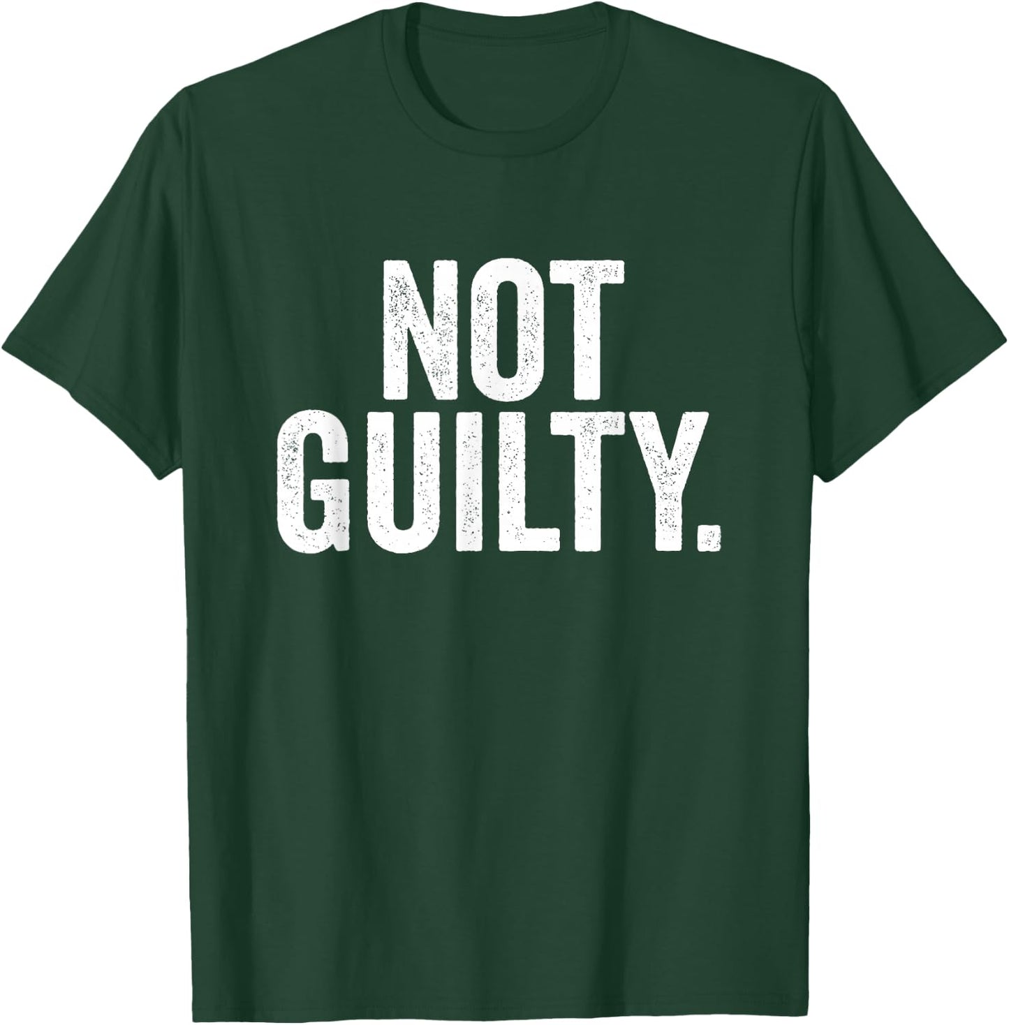 Not Guilty T-Shirt - T-Shirt | Forest