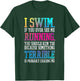 I Swim If You Ever See Me Running Swimmer Colorful Gradient T-Shirt - T-Shirt | Forest