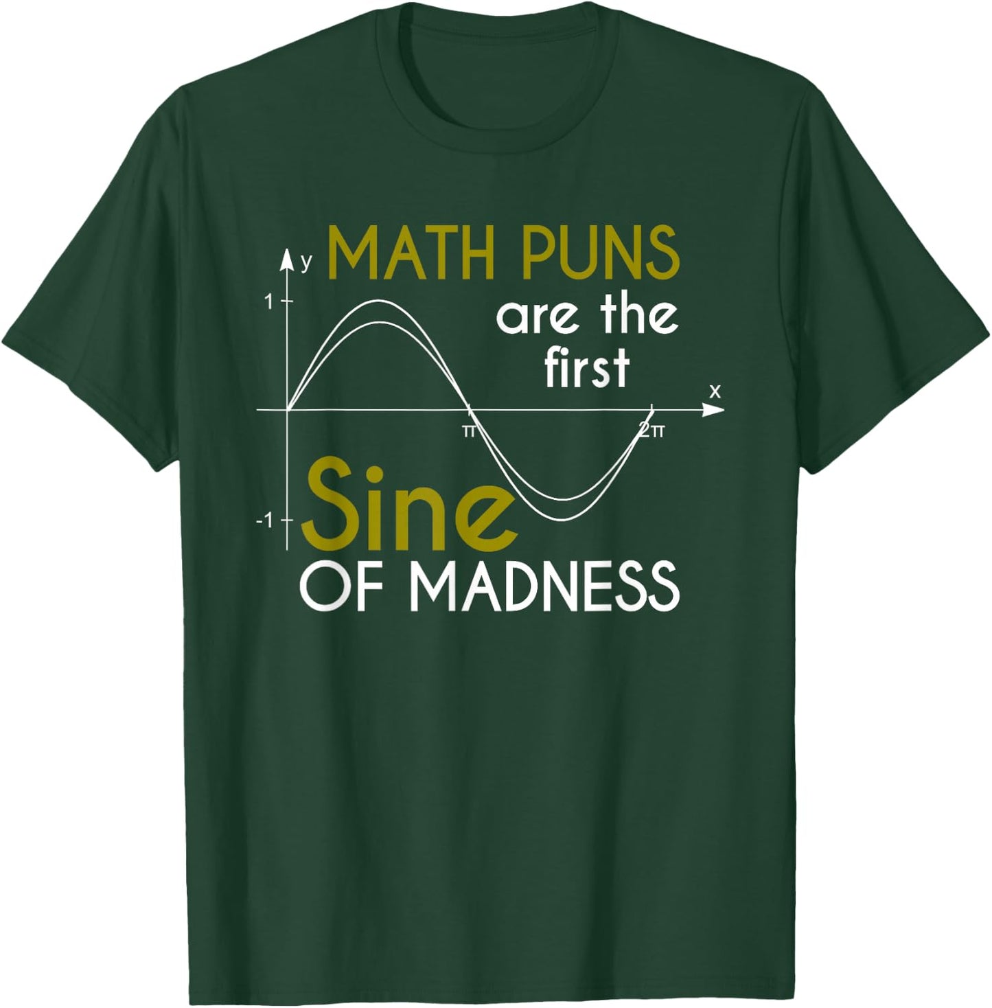 Natural Scientist Joke Mathematician Humour Funny Math T-Shirt - T-Shirt | Forest