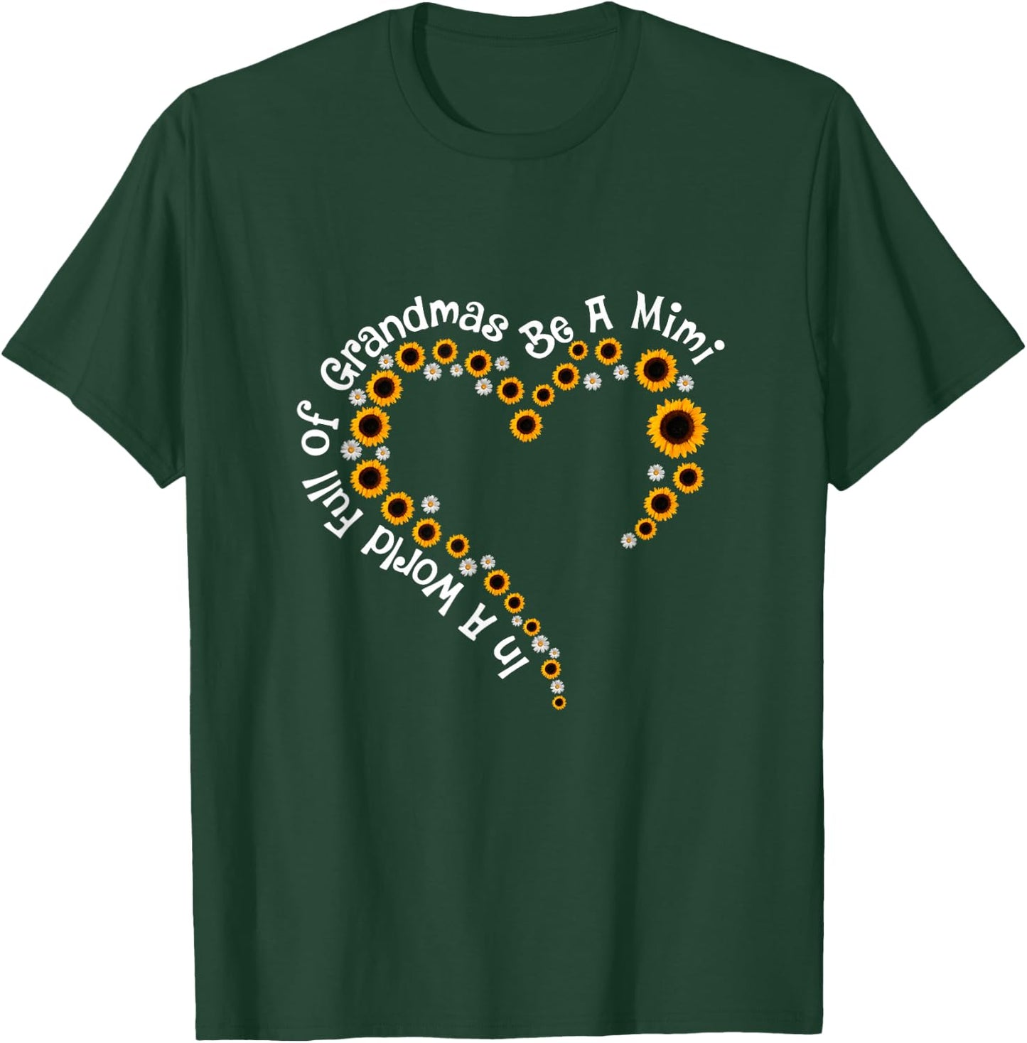 In A World Full Of Grandmas Be A Mimi Sunflower Mom T-Shirt - T-Shirt | Forest