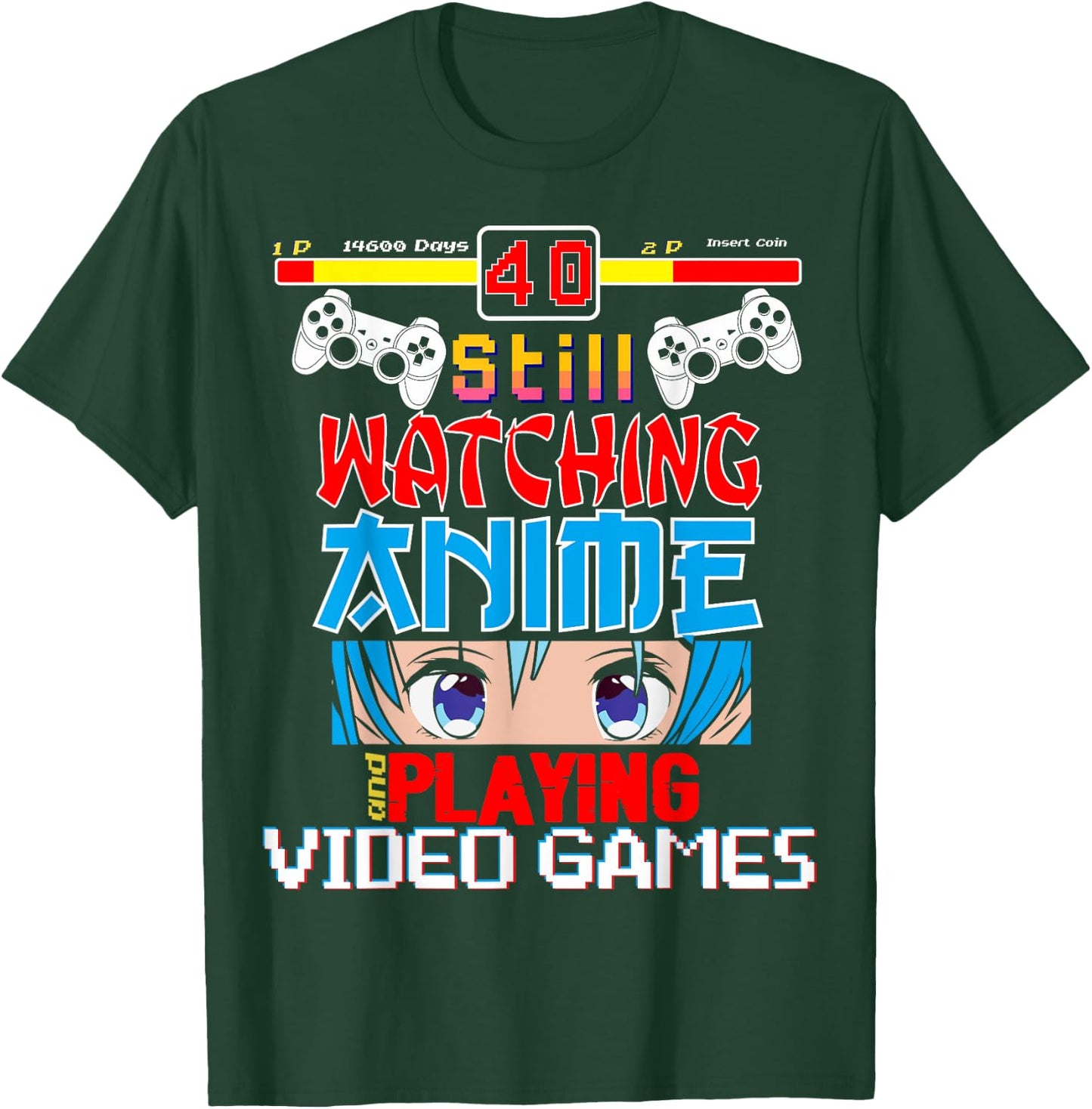 Video Games 40th Birthday Funny Anime T-Shirt - T-Shirt | Forest