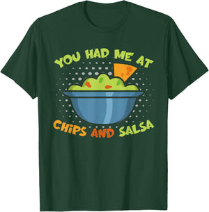 Funny You Had Me At Potato Chips And Guacamole Salsa T-Shirt - T-Shirt | Forest