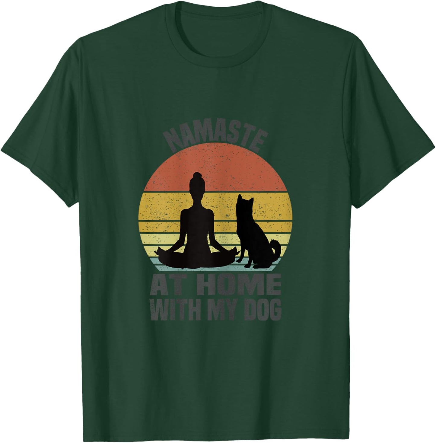 Namaste At Home With My Dog Vintage Dog Lover Owner Yoga T-Shirt - T-Shirt | Forest