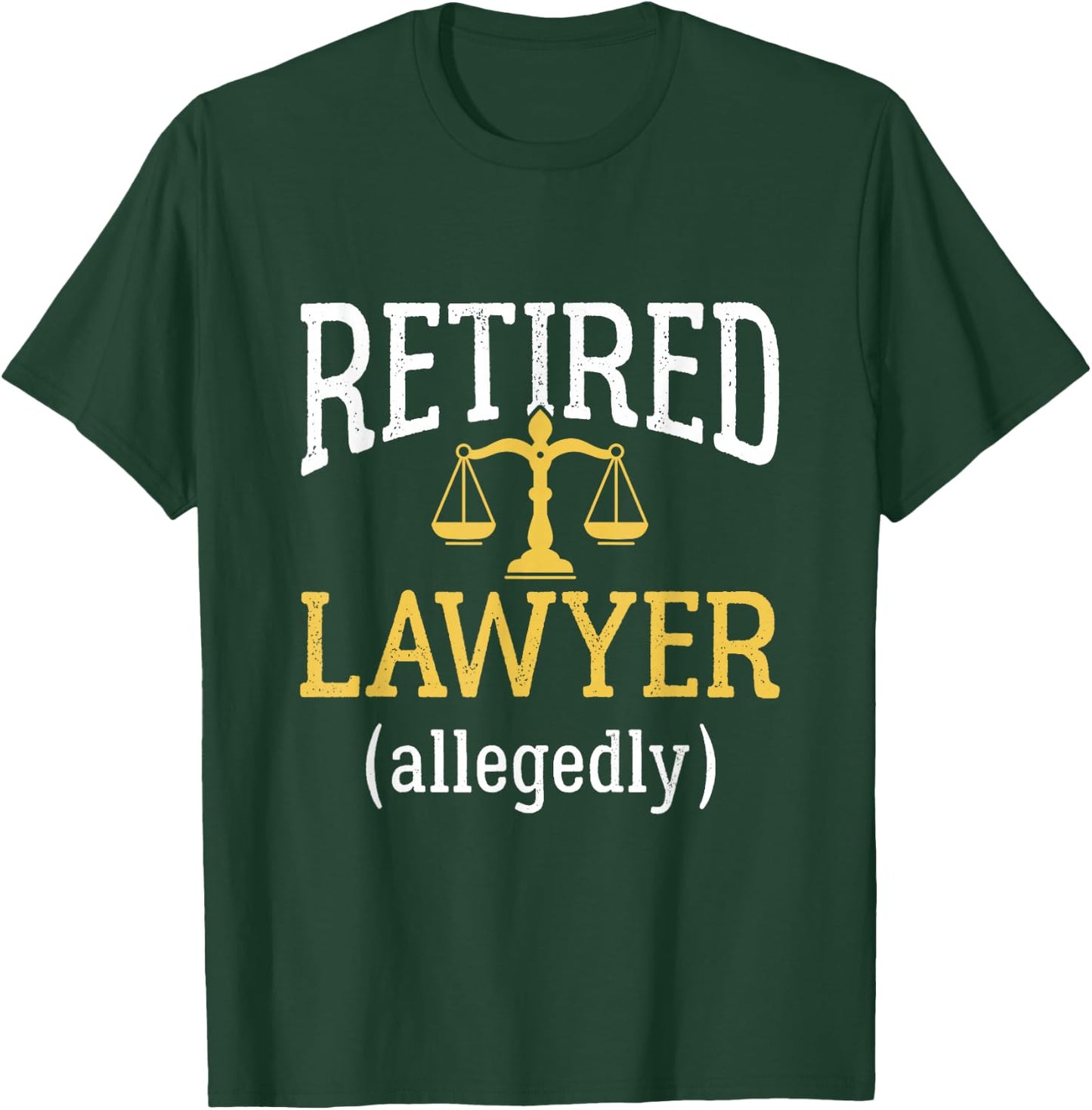 Retirement Party Gifts for Lawyers Retired Lawyer Allegedly Funny Attorney Retirement - Black, -Adults, Short Sleeve, Classic Fit, Crew Collar, Small T-Shirt - T-Shirt | Forest