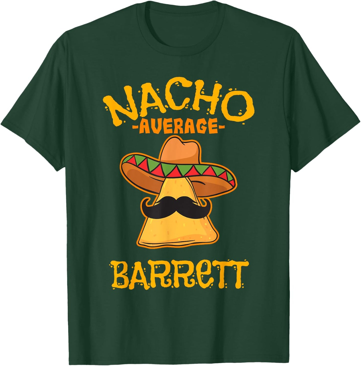 Nacho Average Barrett Personalized Name Funny Taco T-Shirt - T-Shirt | Forest