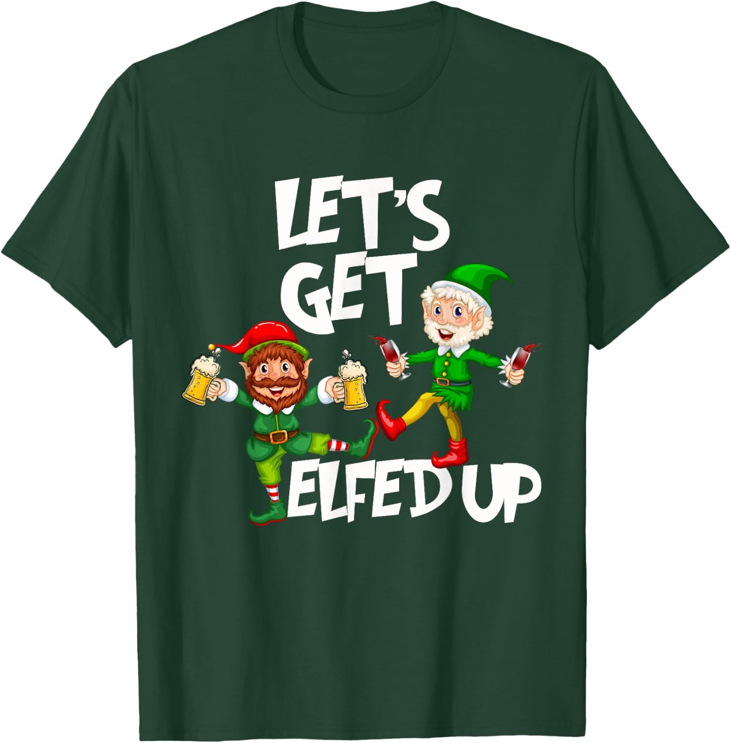 Let's Get Elfed Up Christmas Elves Beer & Wine Funny T-Shirt - T-Shirt | Forest