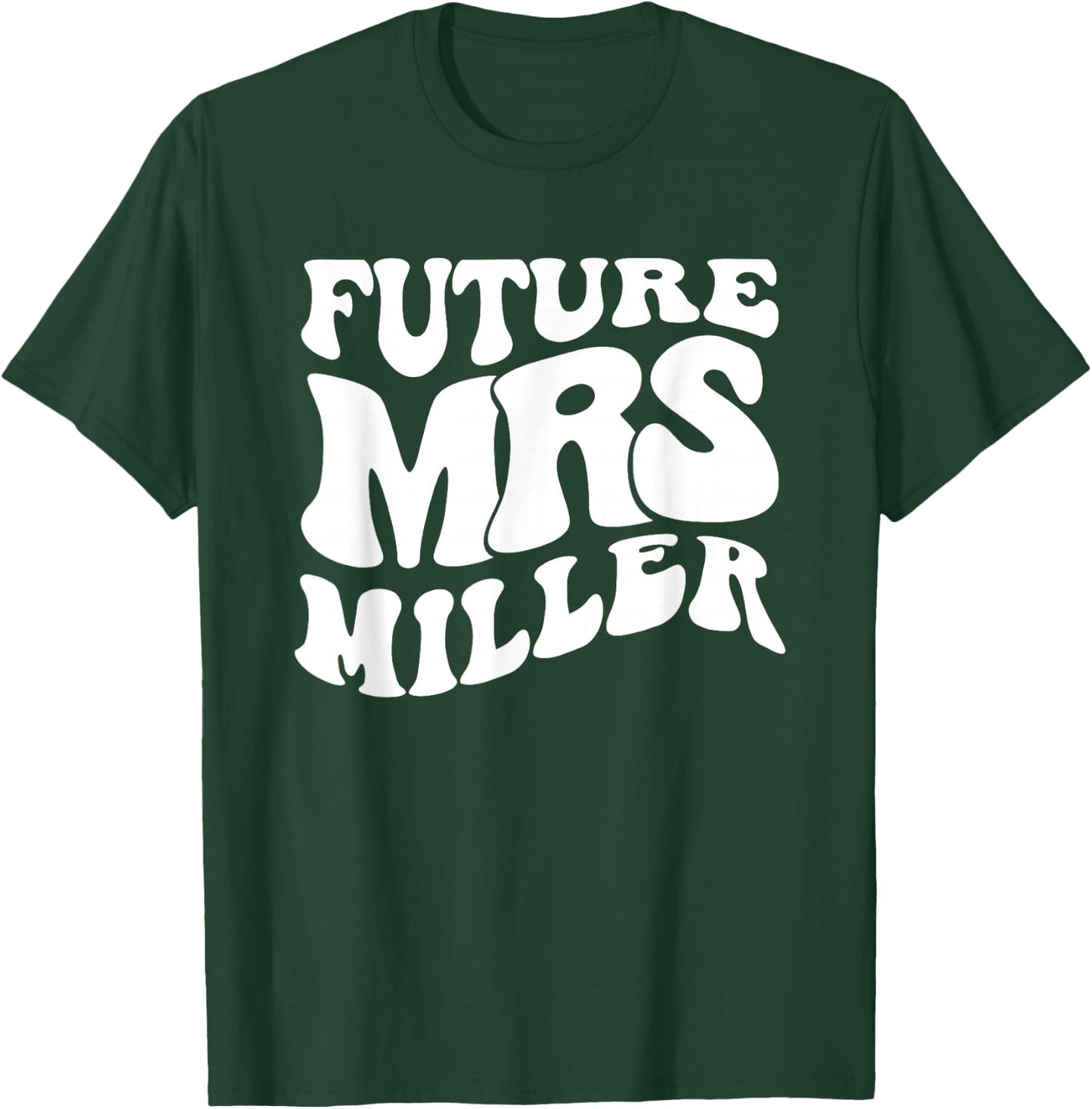 Future Mrs. Miller Bachelorette Party | Bridal Shower T-Shirt - T-Shirt | Forest