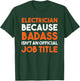 Electrician Because Badass Isn't An Official Job T-Shirt - T-Shirt | Forest