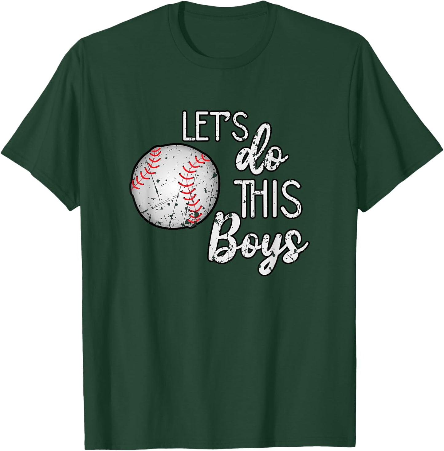 Let's Do This Boys Baseball , Women Men Kids Top T-Shirt - T-Shirt | Forest