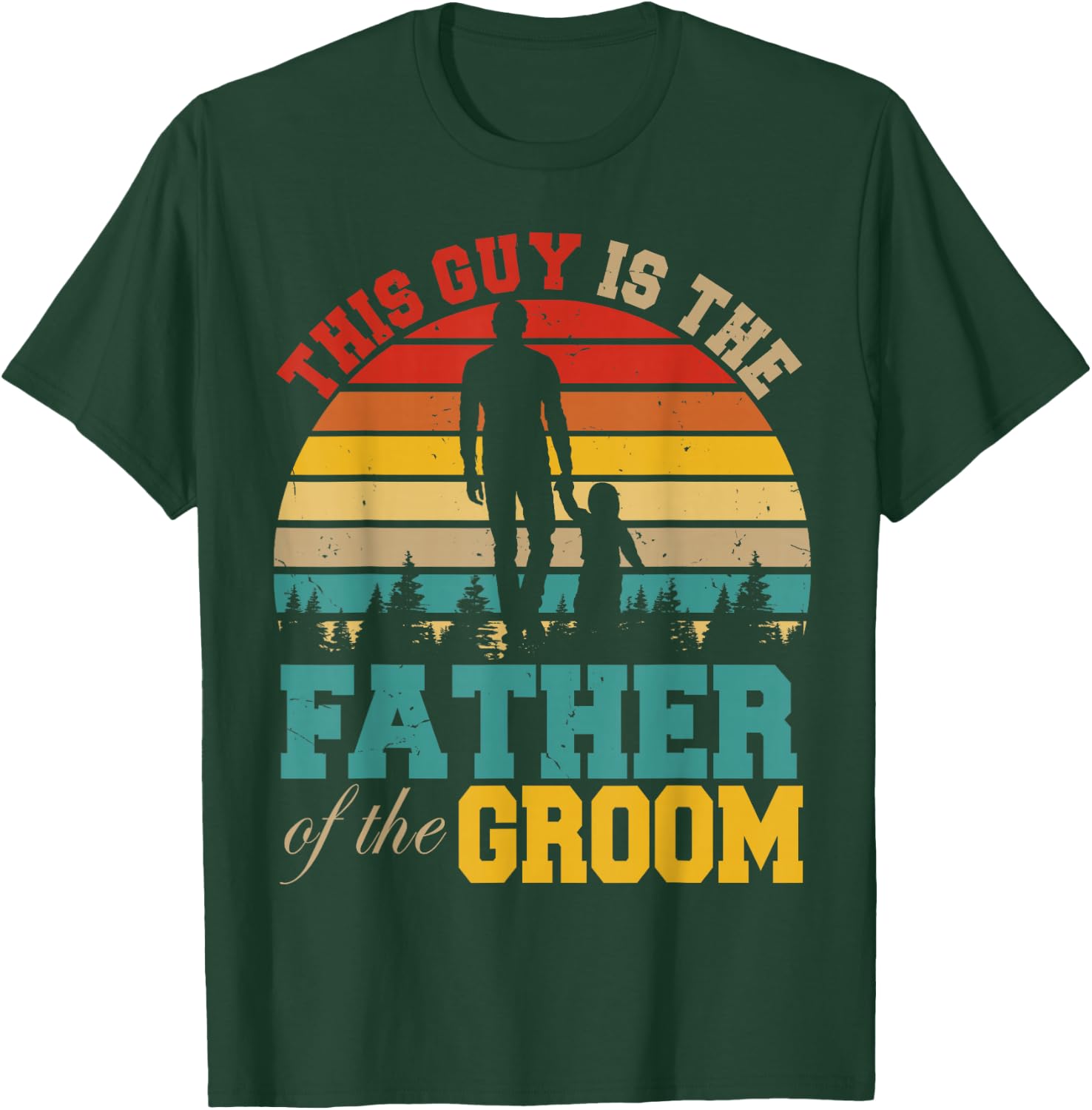 Vintage Retro This Guy Is The Father Of The Groom Wedding T-Shirt - T-Shirt | Forest
