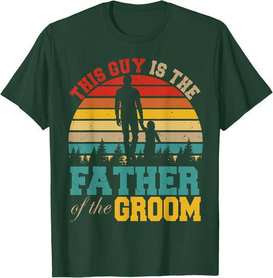 Vintage Retro This Guy Is The Father Of The Groom Wedding T-Shirt - T-Shirt | Forest