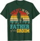 Vintage Retro This Guy Is The Father Of The Groom Wedding T-Shirt - T-Shirt | Forest