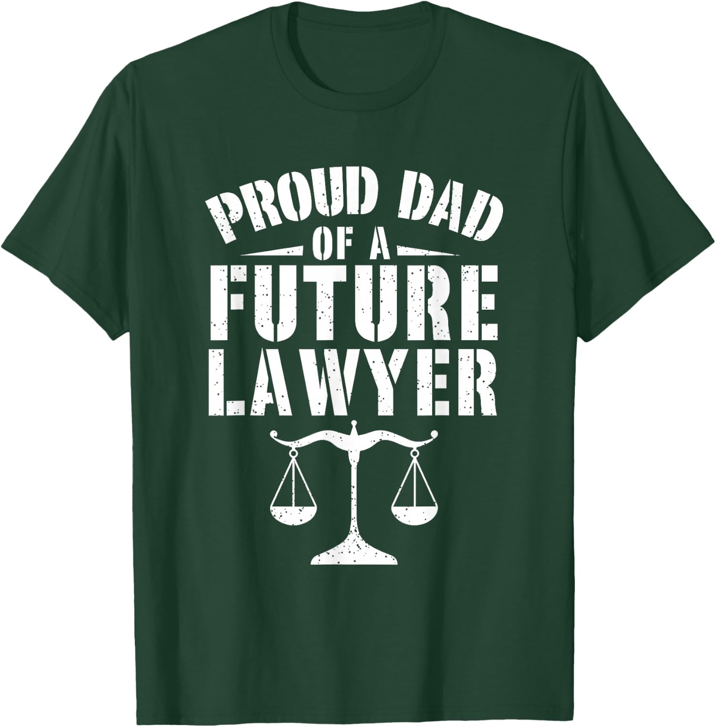 Proud Dad of A Future Lawyer Attorney Lawyer Dad Fathers Day T-Shirt - T-Shirt | Forest