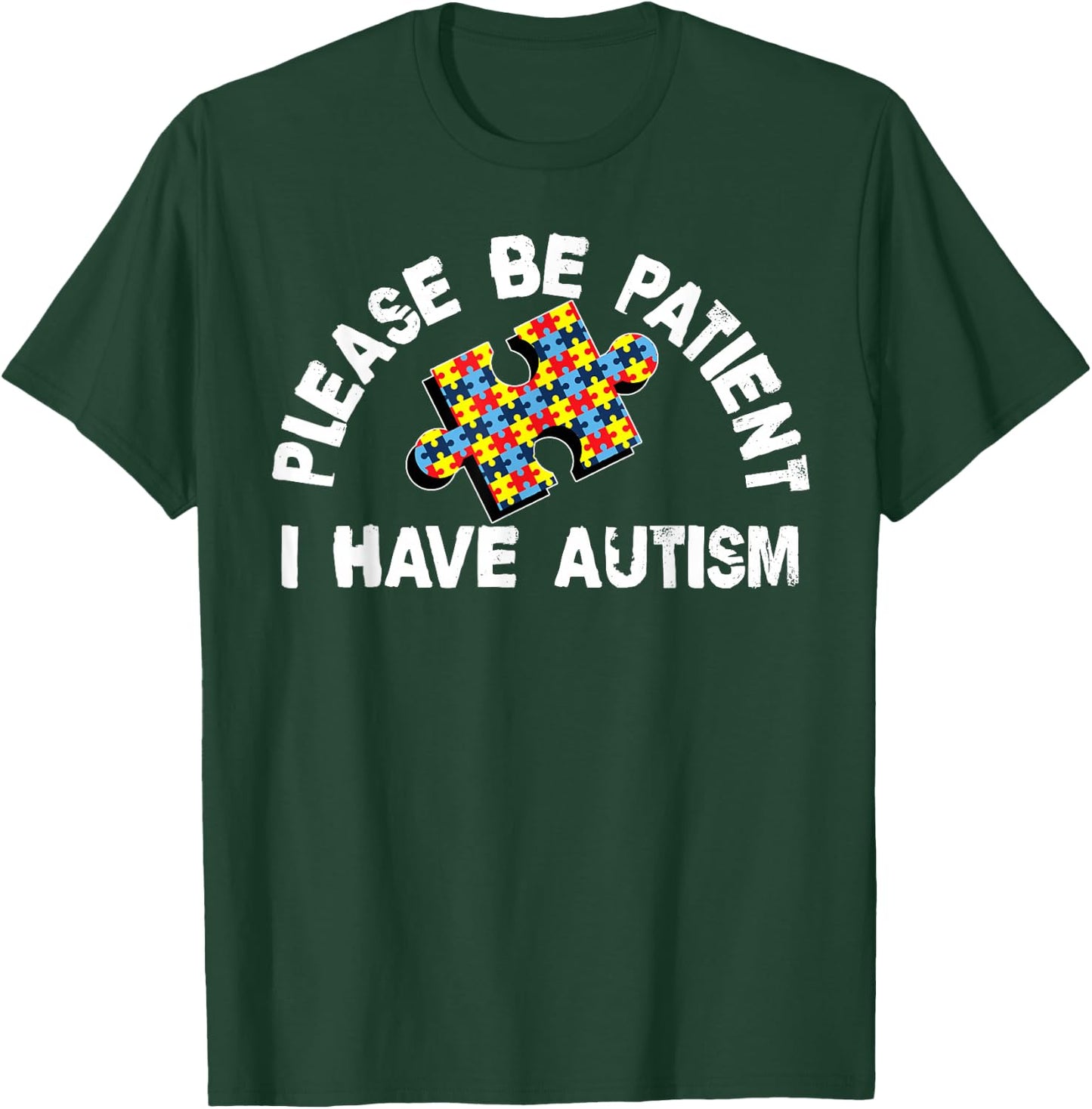 Please Be Patient I Have Autism Puzzle Piece Kid Child T-Shirt - T-Shirt | Forest