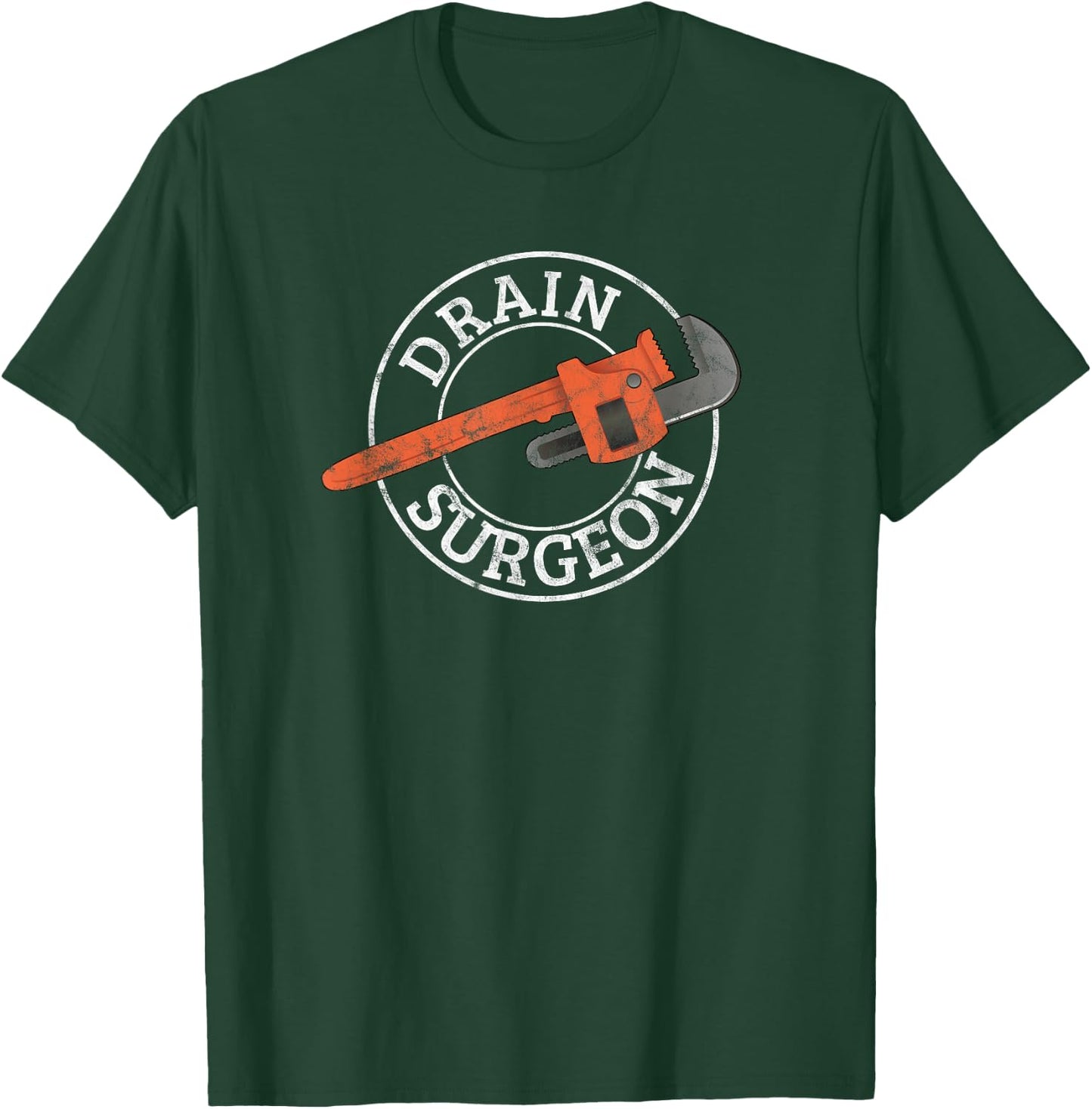 Drain Surgeon Funny Plumber Plumbing Wrench T-Shirt - T-Shirt | Forest