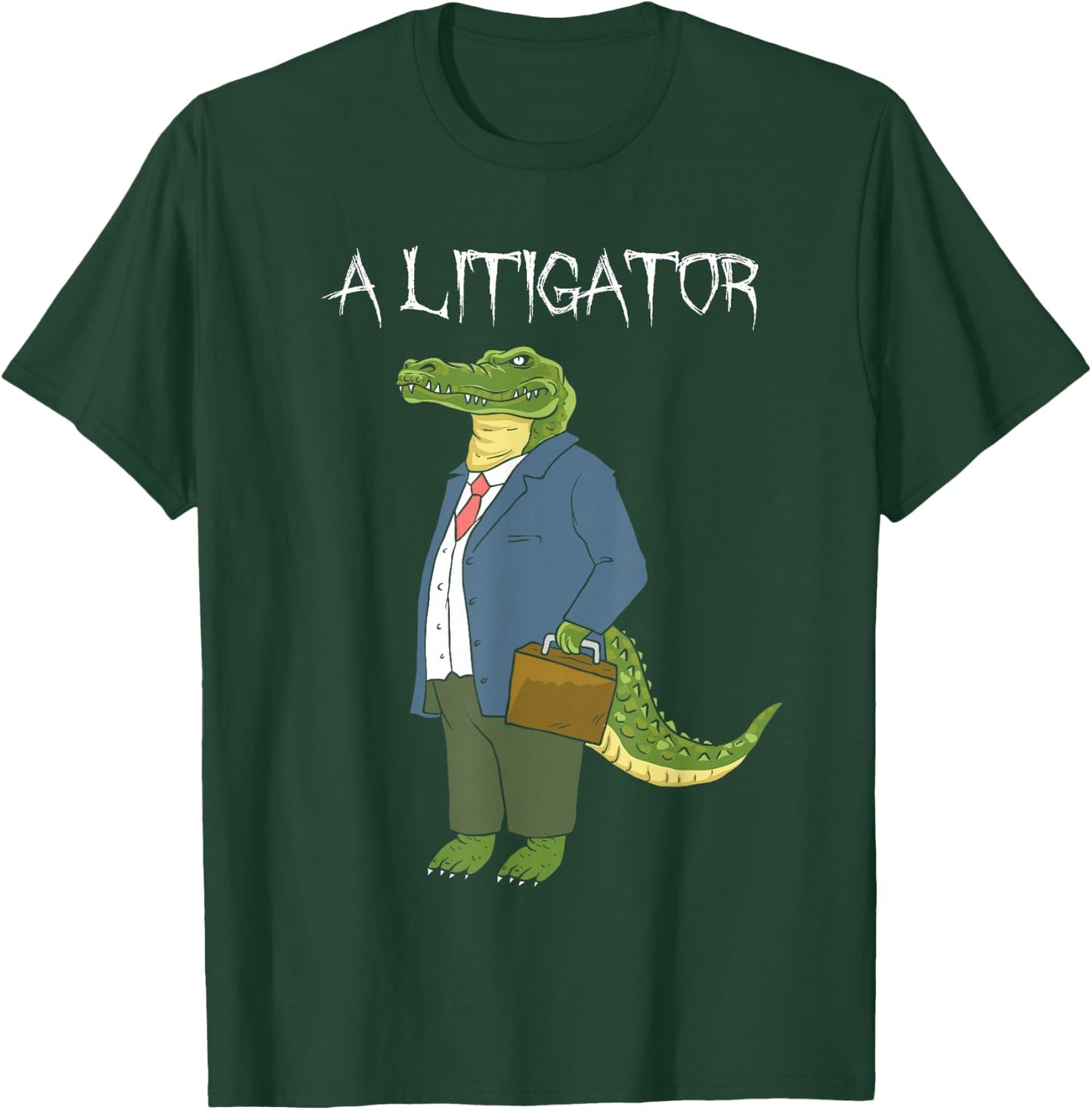 A Litigator - Funny Alligator Attorney Alitigator T-Shirt - T-Shirt | Forest
