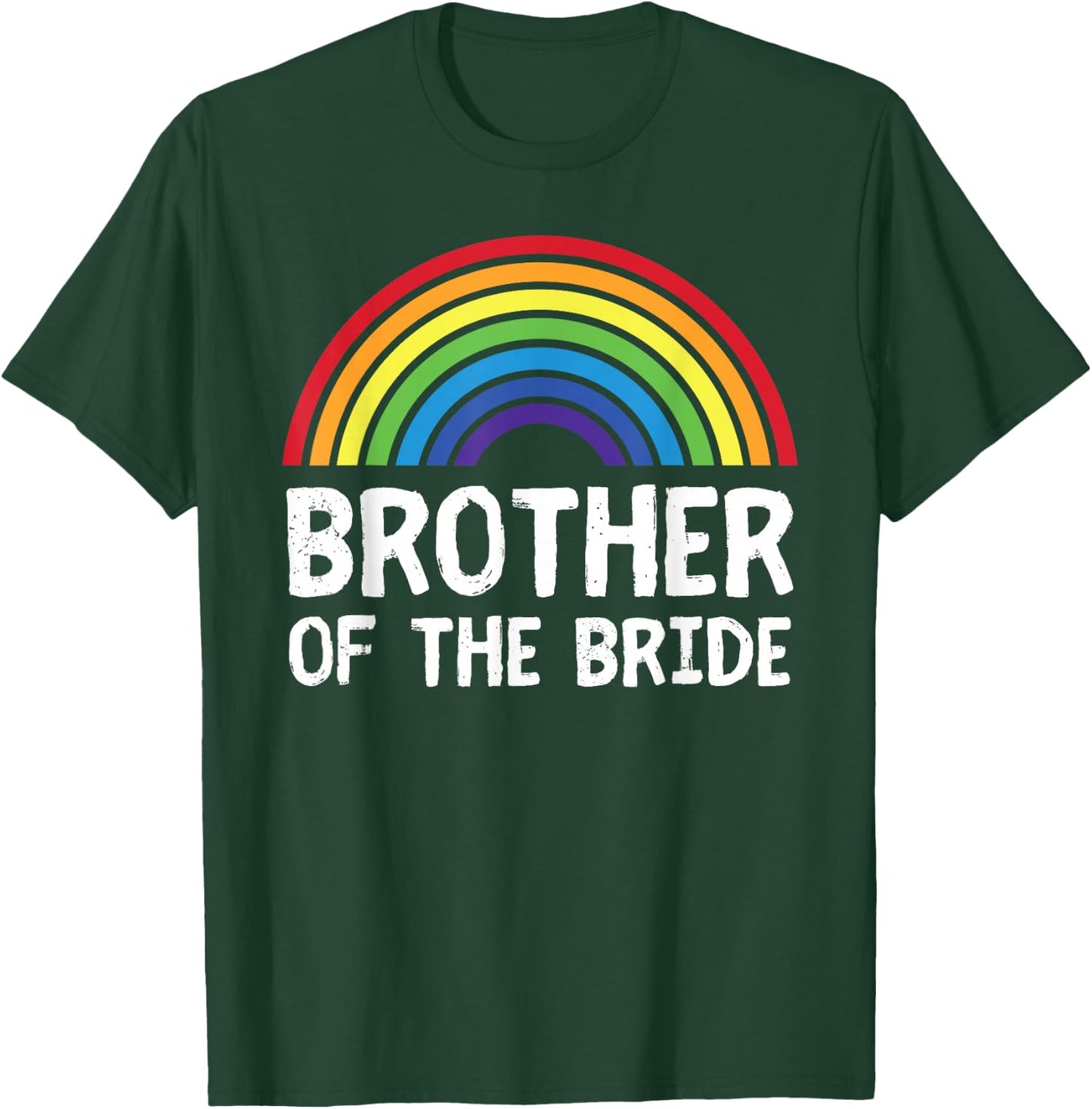 Brother Of Bride LGBTQ+ Gay Lesbian Wedding Family Matching T-Shirt - T-Shirt | Forest
