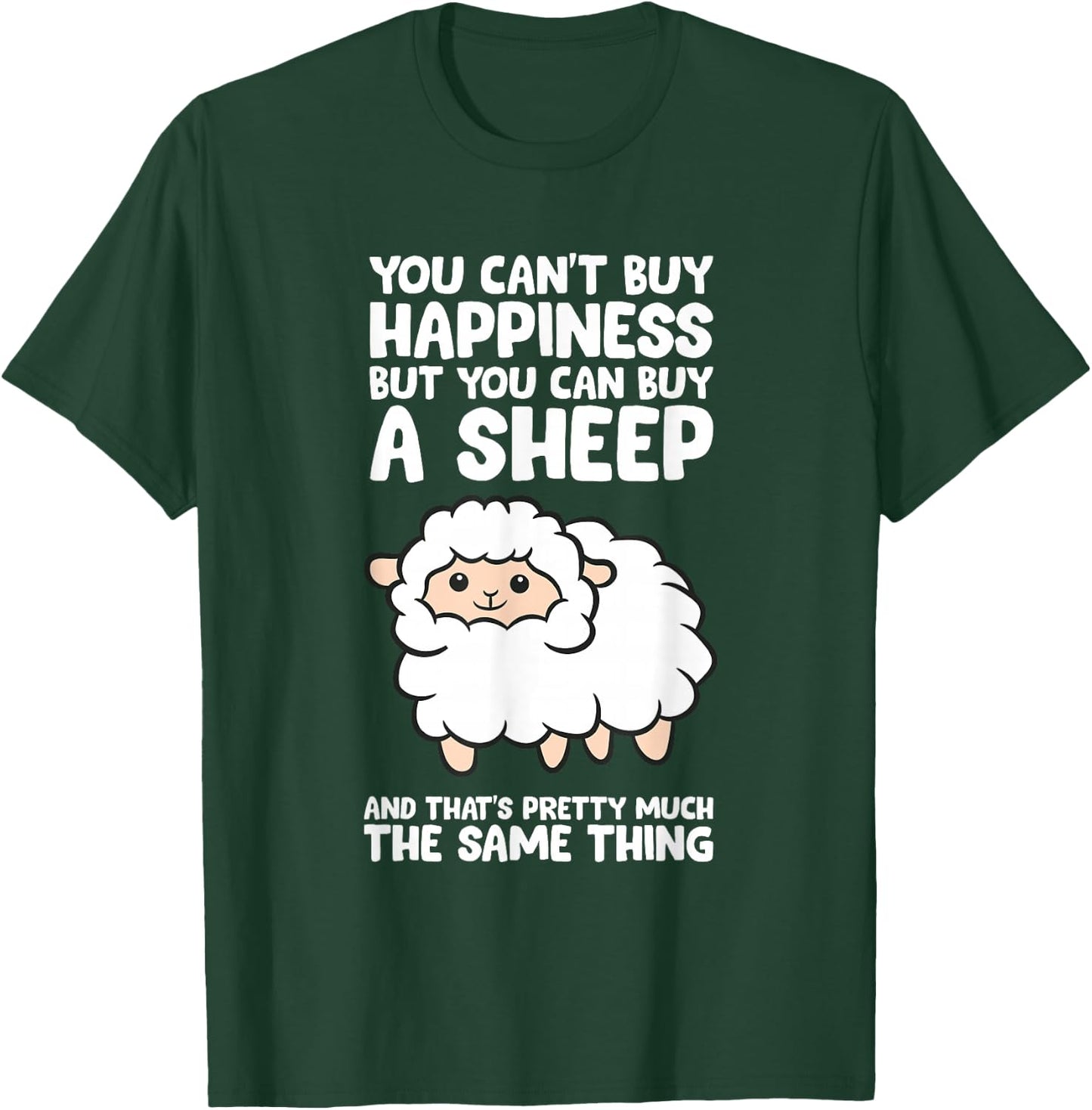 You Can't Buy Happiness But You Can Buy A Sheep T-Shirt - T-Shirt | Forest