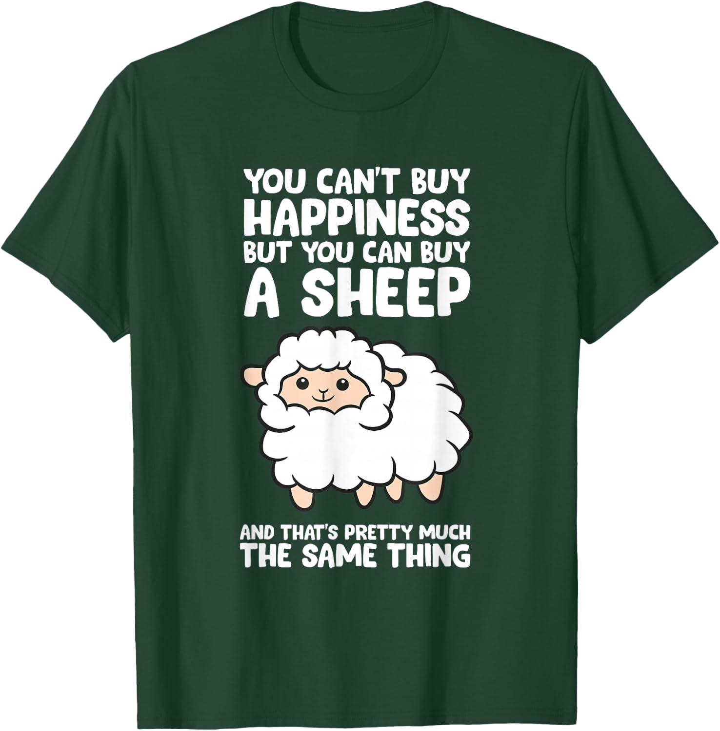 You Can't Buy Happiness But You Can Buy A Sheep T-Shirt - T-Shirt | Forest