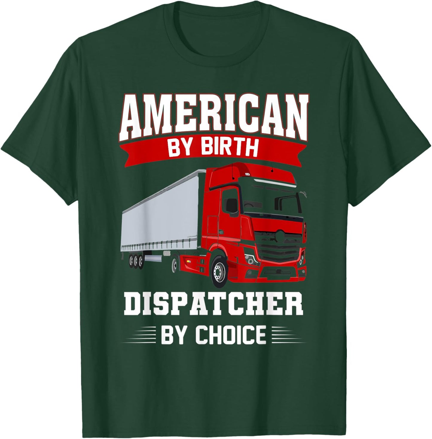 Truck Dispatcher, Freight, Patriotic,Tow Truck Dispatcher T-Shirt - T-Shirt | Forest