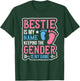 Gender Reveal Quote for a Keeper of the Gender Bestie T-Shirt - T-Shirt | Forest