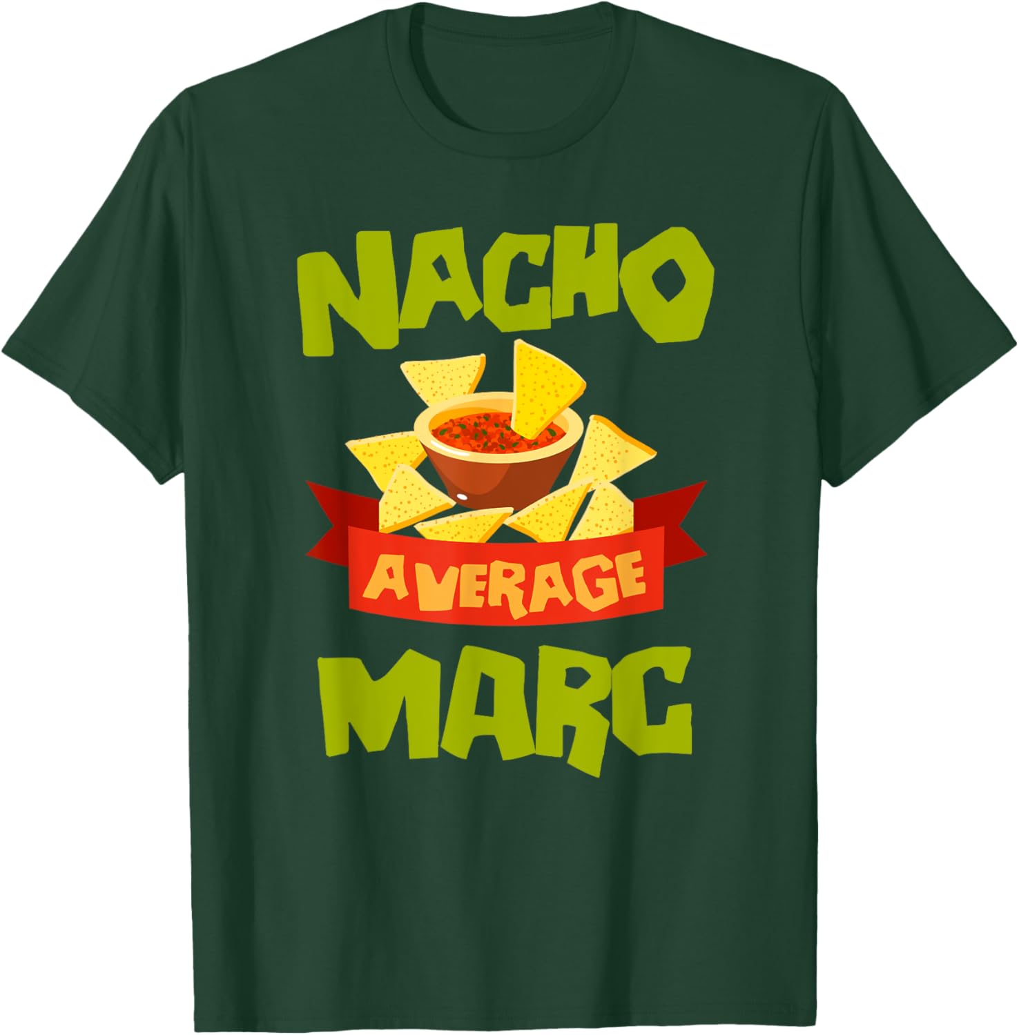 NACHO AVERAGE MARC Funny Birthday Personalized Name Gift T-Shirt - T-Shirt | Forest