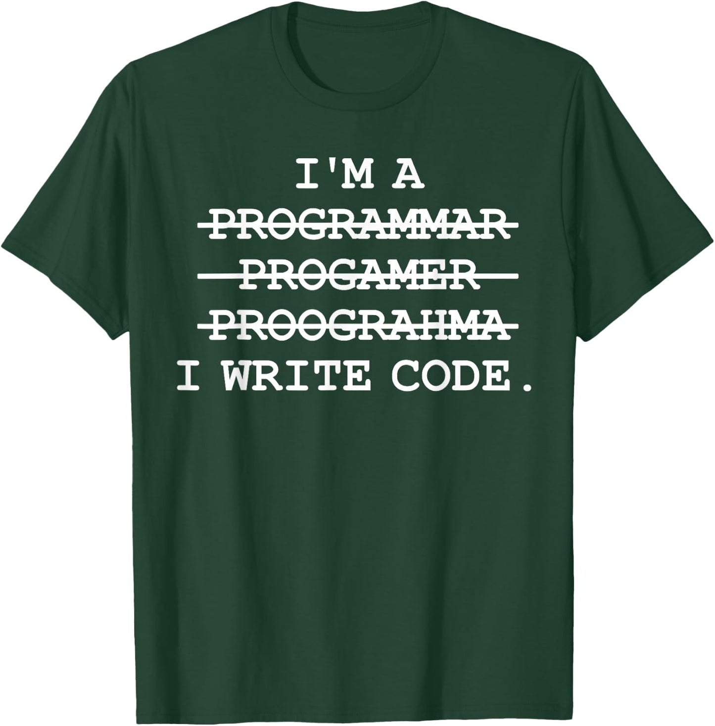 I am a Programmar I write code programming T-Shirt - T-Shirt | Forest