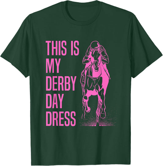 This Is My Derby Shirt Funny This Is My Derby Day Dress T-Shirt - T-Shirt | Forest