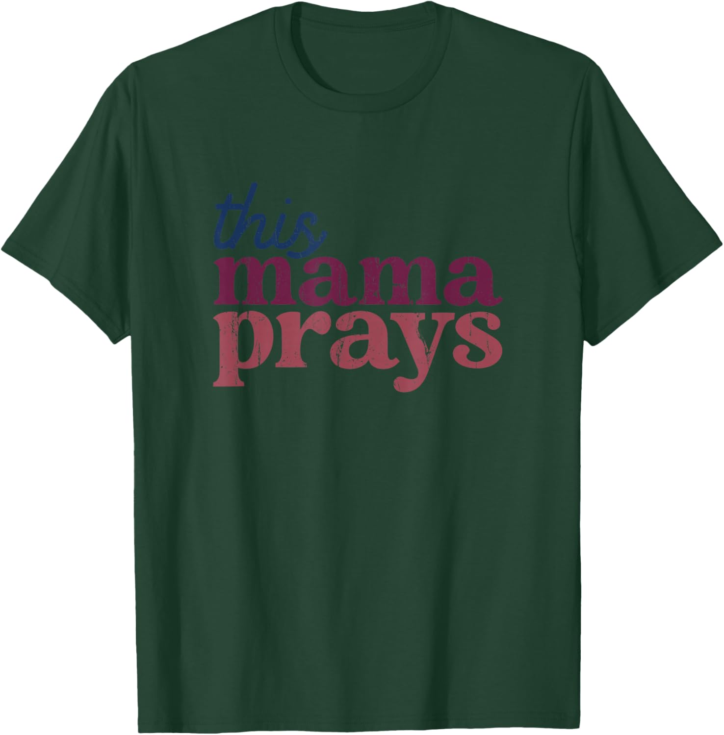 This Mama Prays Christian Mommy Faith Mother's Day T-Shirt - T-Shirt | Forest