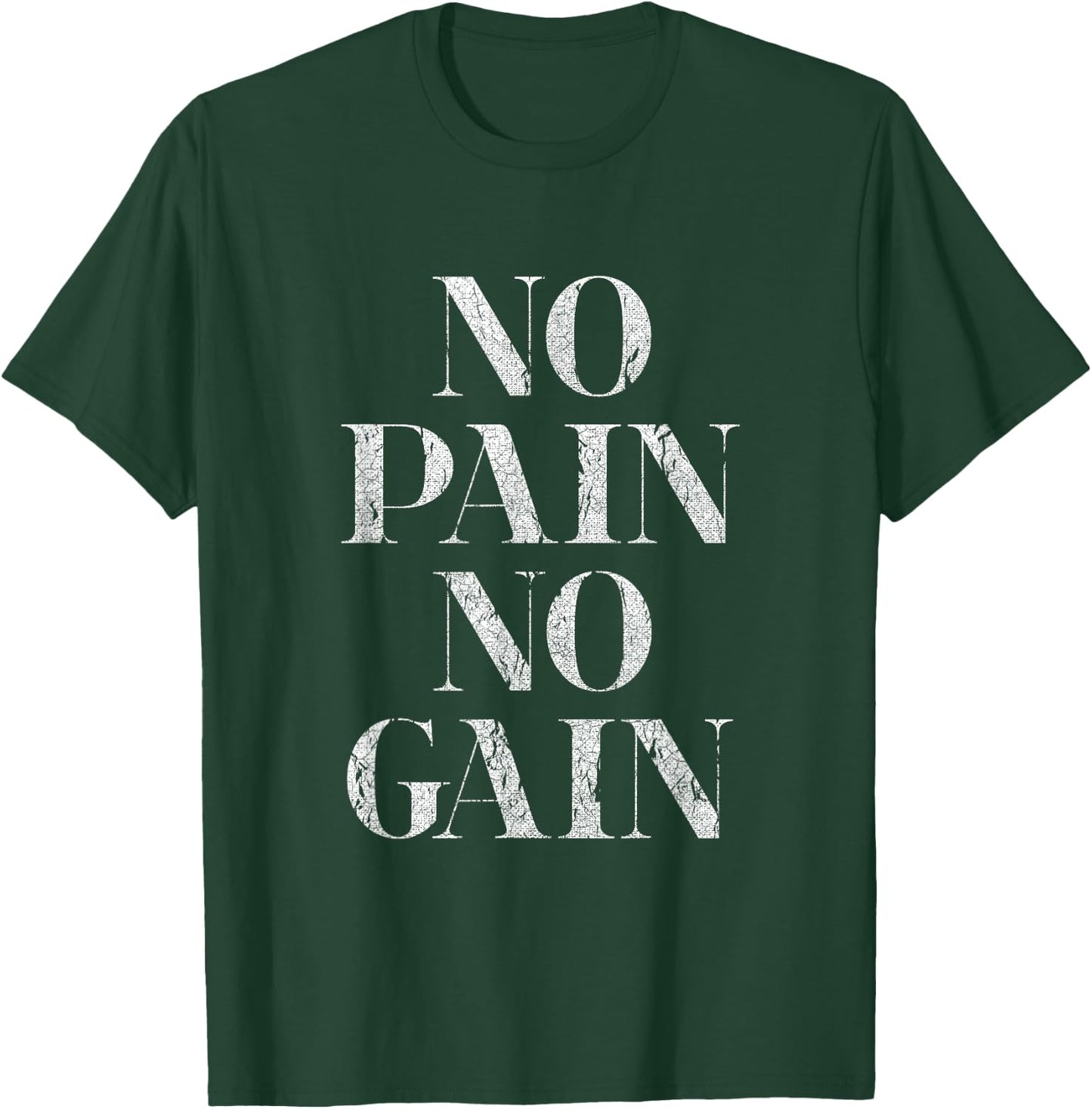 No Pain No Gain Gym Fitness Slogan T-Shirt - T-Shirt | Forest