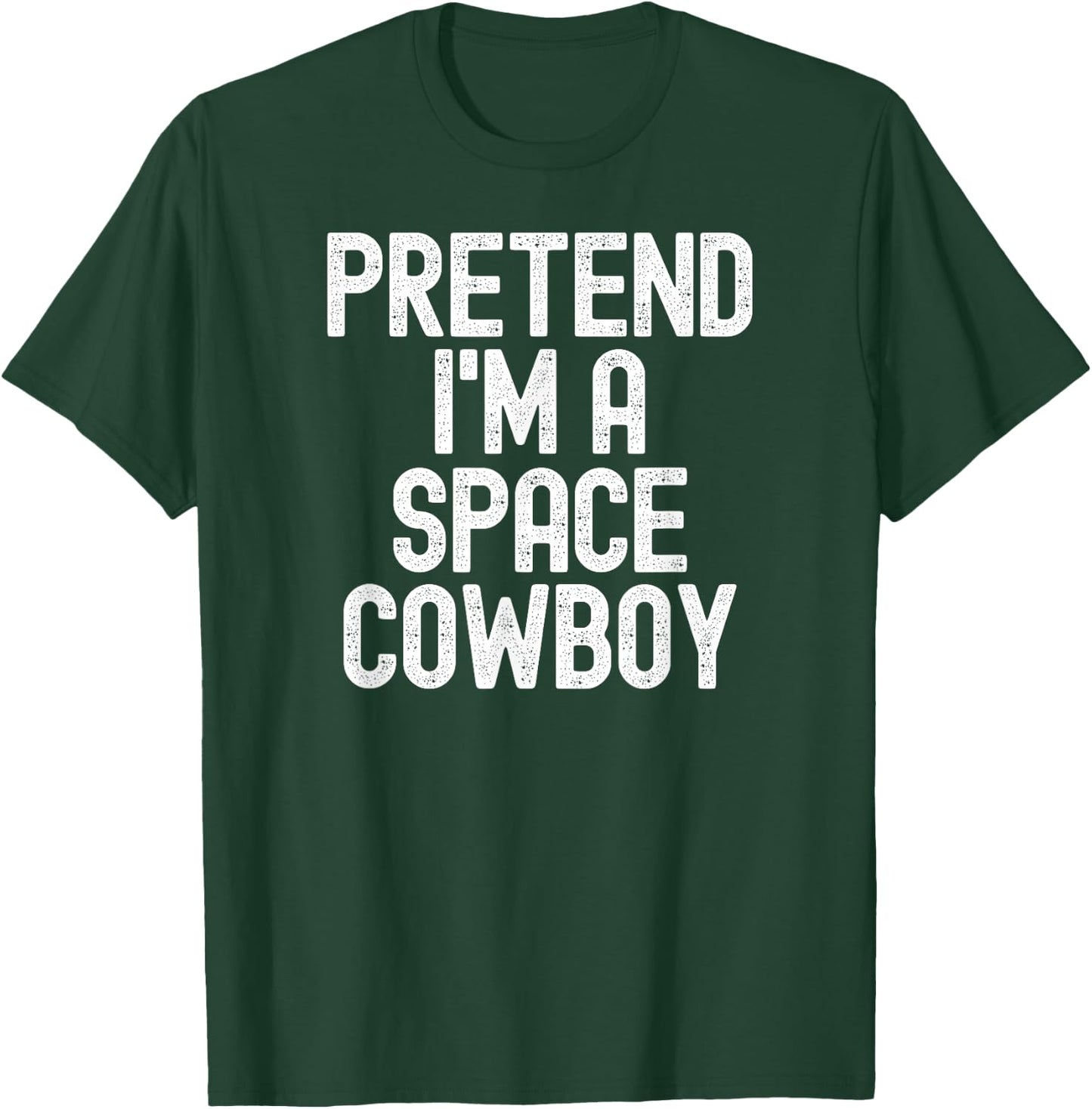Simple Easy Pretend I'm a Space Cowboy Halloween Costume T-Shirt - T-Shirt | Forest