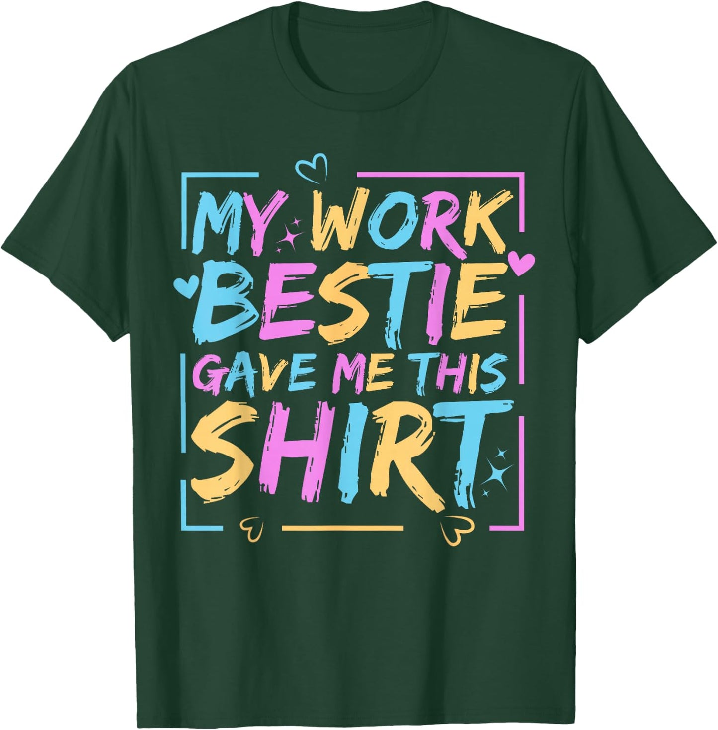 My Work Bestie Gave Me This Spirit Week Best Friend Twin T-Shirt - T-Shirt | Forest