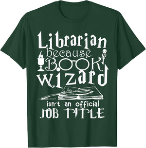 Librarian because the book assistant is not an official job title T-Shirt - T-Shirt | Forest