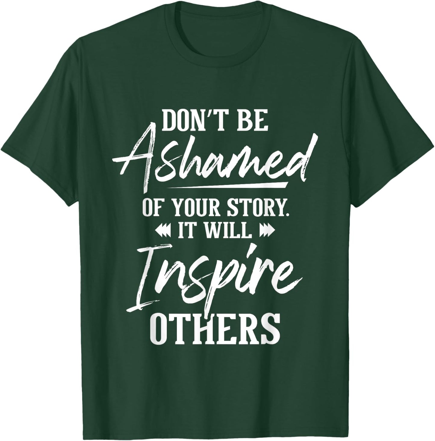 Don't Be Ashamed - Sobriety Anniversary Sober AA NA Recovery T-Shirt - T-Shirt | Forest