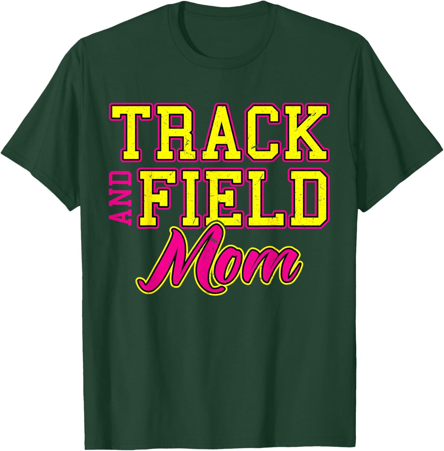 Track And Field Mom T-Shirt - T-Shirt | Forest
