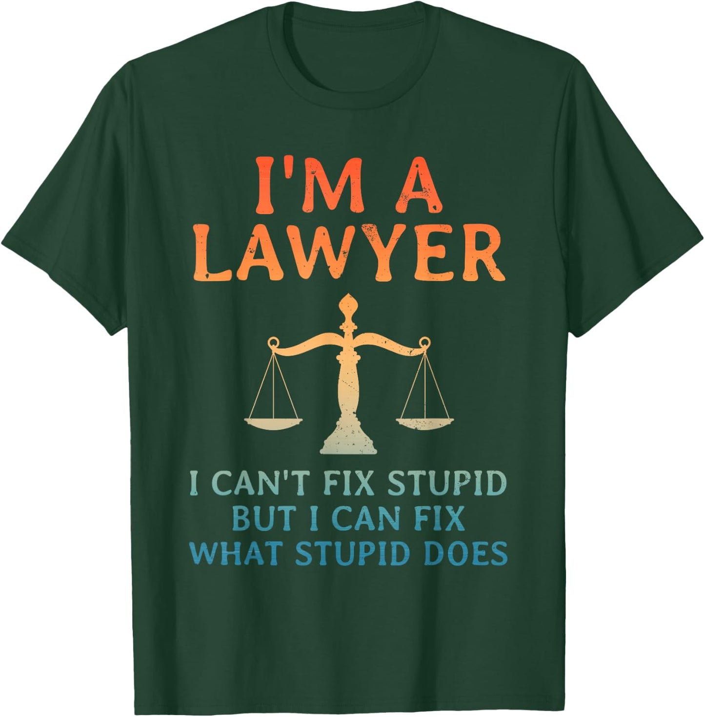 Funny Lawyer Design Women Law School Attorney Lawyer T-Shirt - T-Shirt | Forest