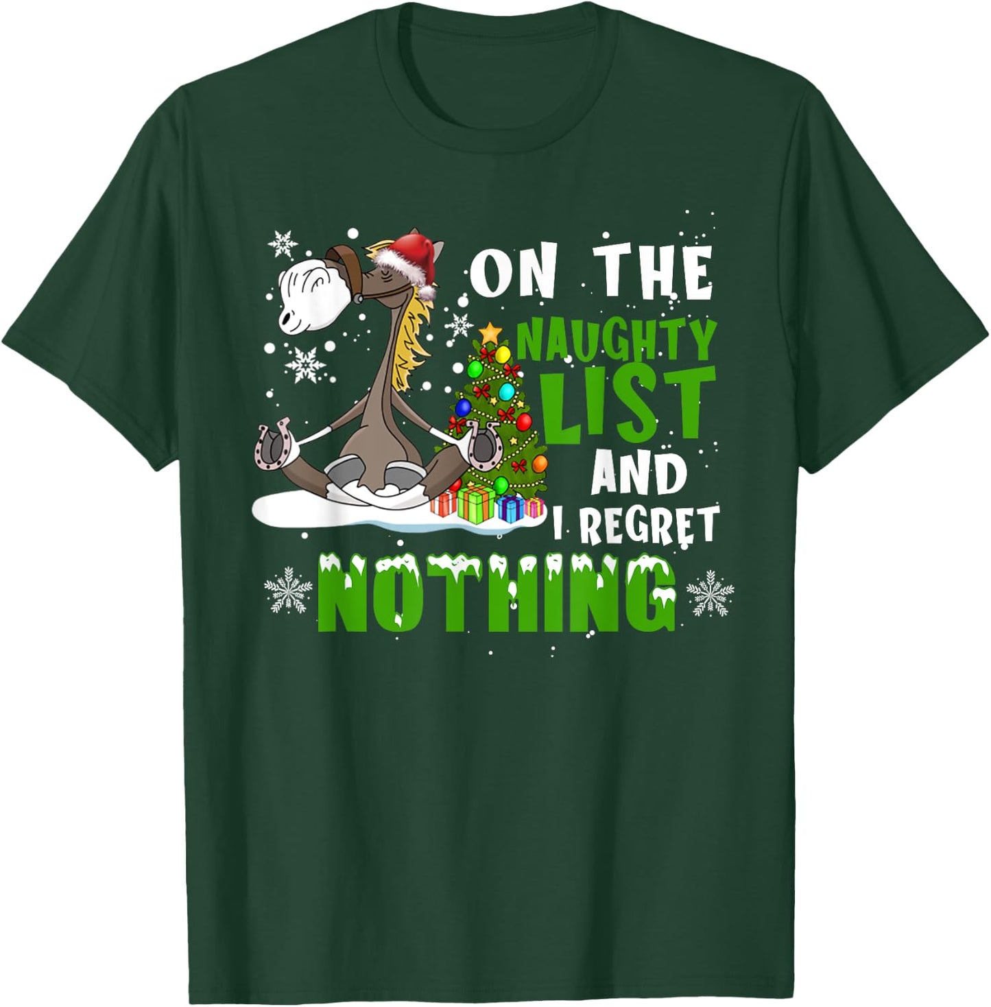 Horse Christmas On The Naughty List And I Regret Nothing T-Shirt - T-Shirt | Forest