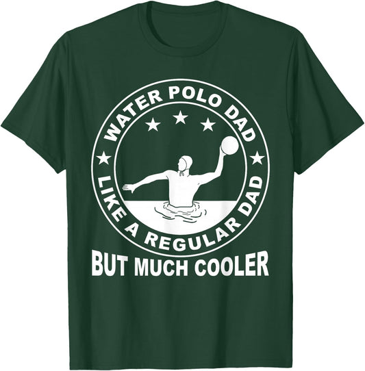 Water Polo Player Father Sport Water Polo Dad T-Shirt - T-Shirt | Forest