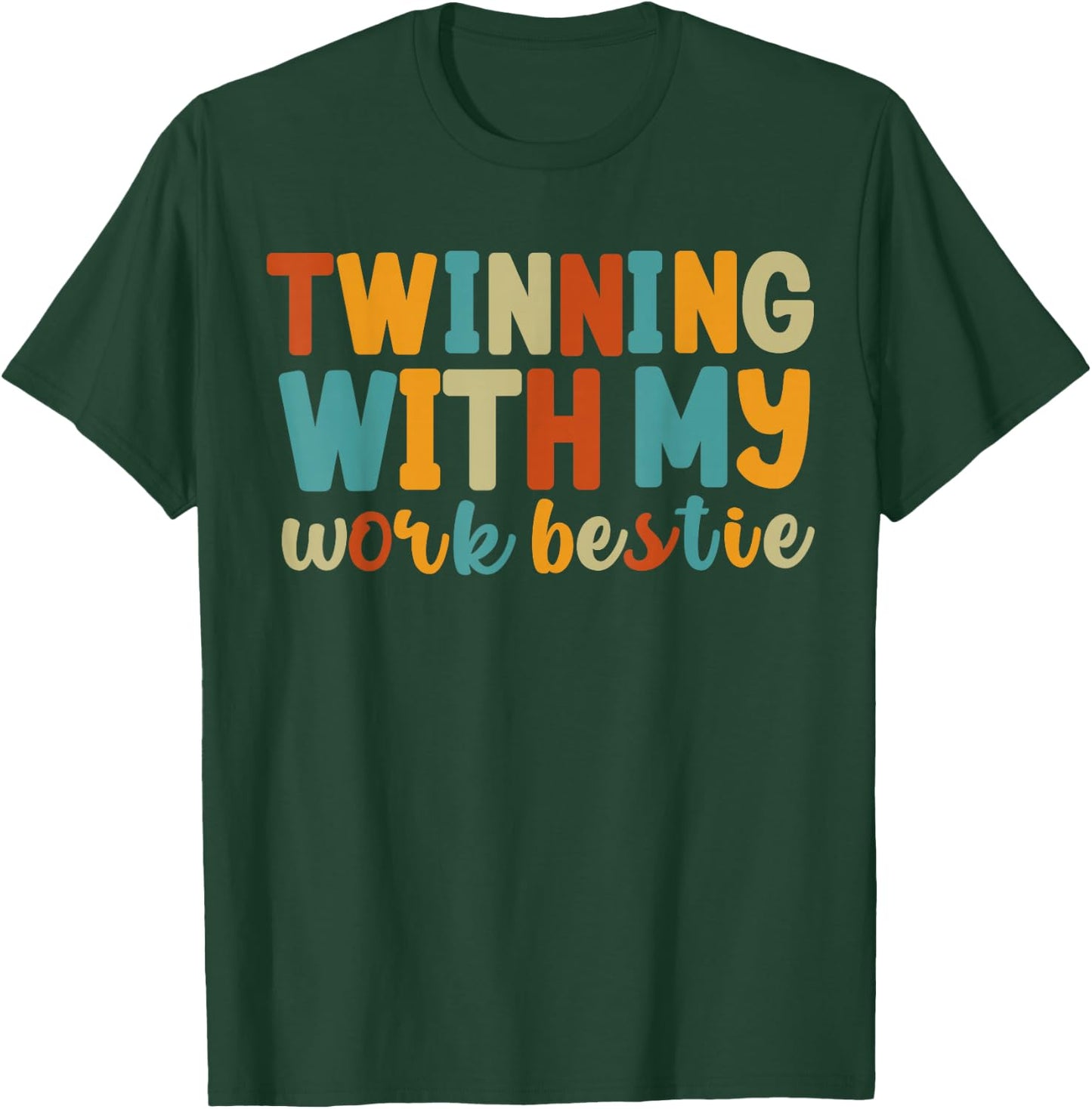 Twinning With My Work Bestie BFFs Women's Best Friend Retro T-Shirt - T-Shirt | Forest