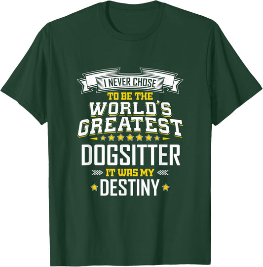 Dog Sitter Idea World's Greatest Dog Sitter T-Shirt - T-Shirt | Forest